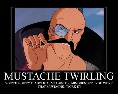 [Image: mustache-twirling.jpg]